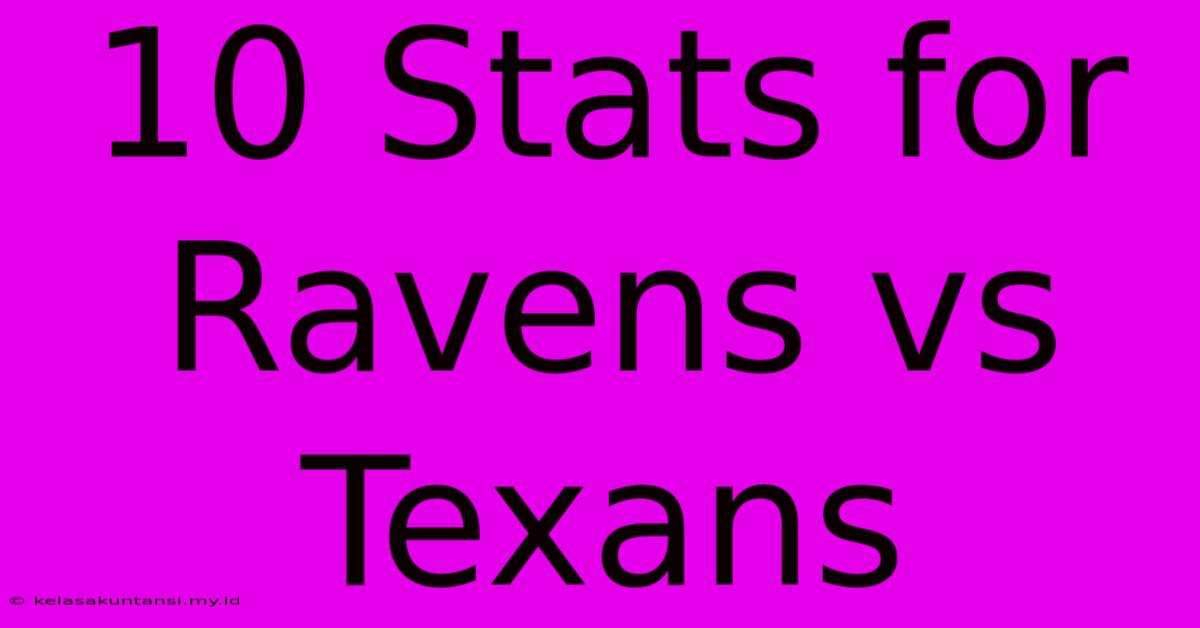 10 Stats For Ravens Vs Texans