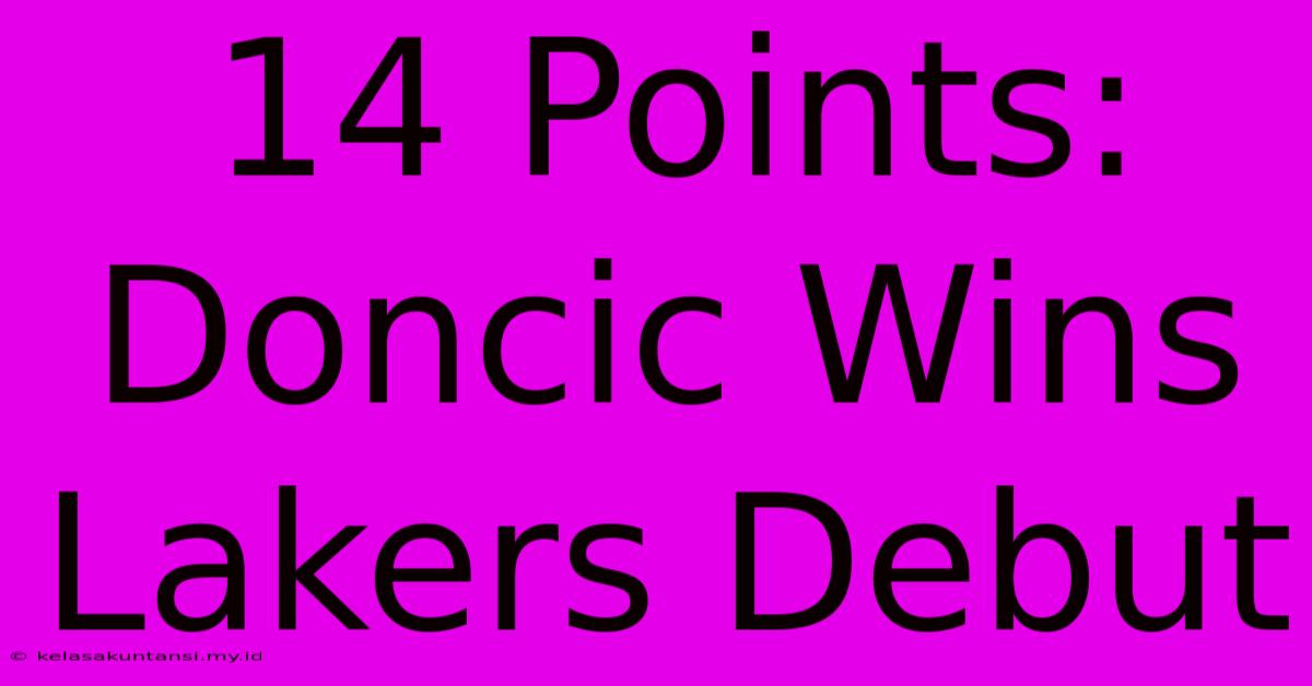 14 Points: Doncic Wins Lakers Debut