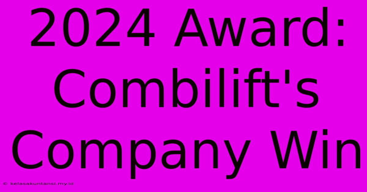 2024 Award: Combilift's Company Win