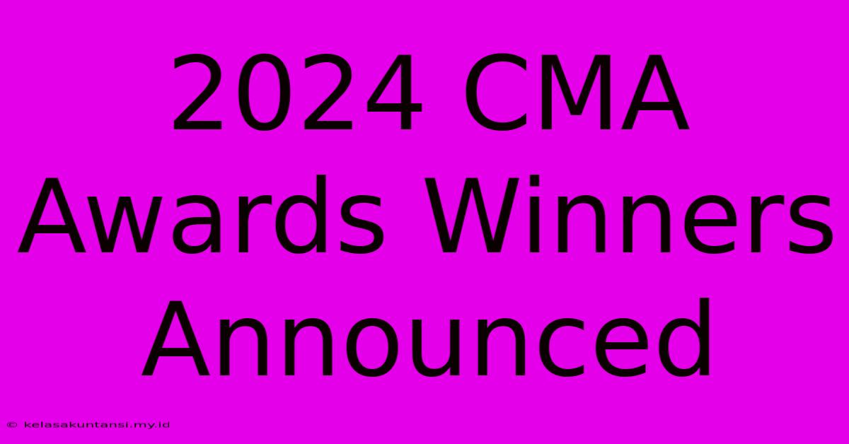 2024 CMA Awards Winners Announced