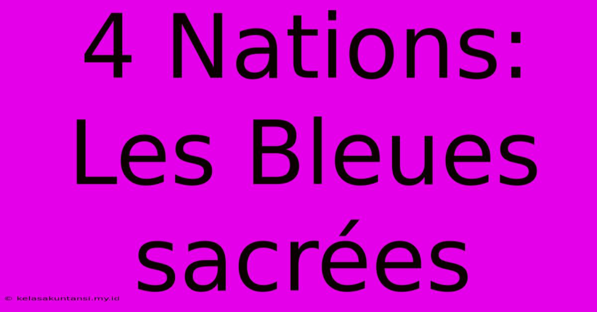 4 Nations: Les Bleues Sacrées