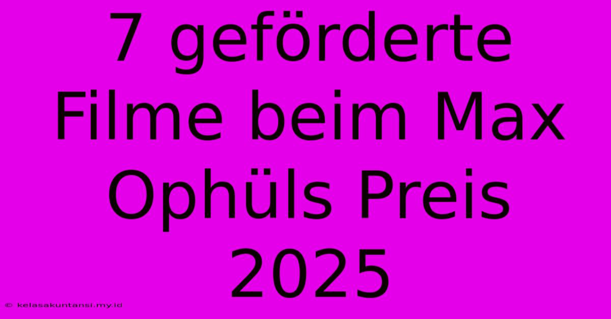 7 Geförderte Filme Beim Max Ophüls Preis 2025