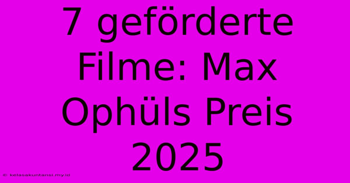 7 Geförderte Filme: Max Ophüls Preis 2025