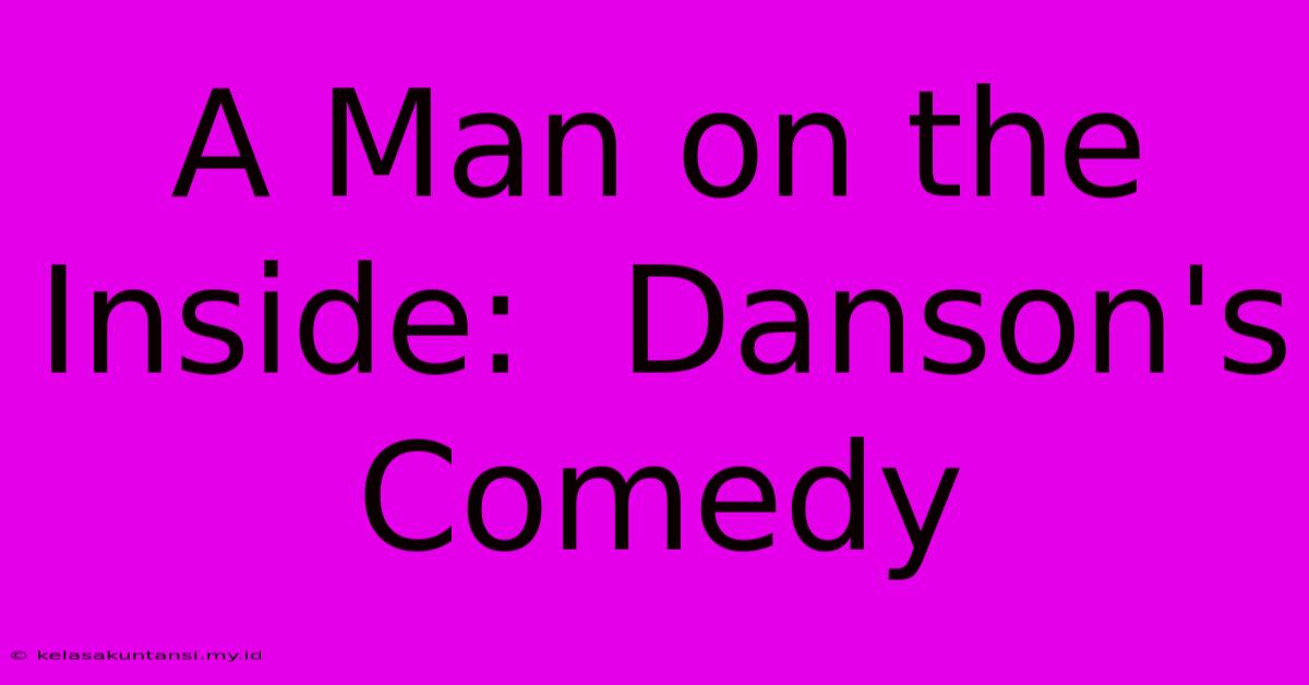 A Man On The Inside:  Danson's Comedy