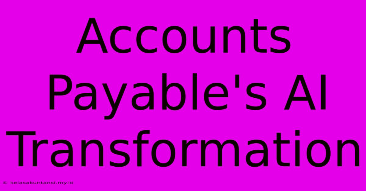 Accounts Payable's AI Transformation