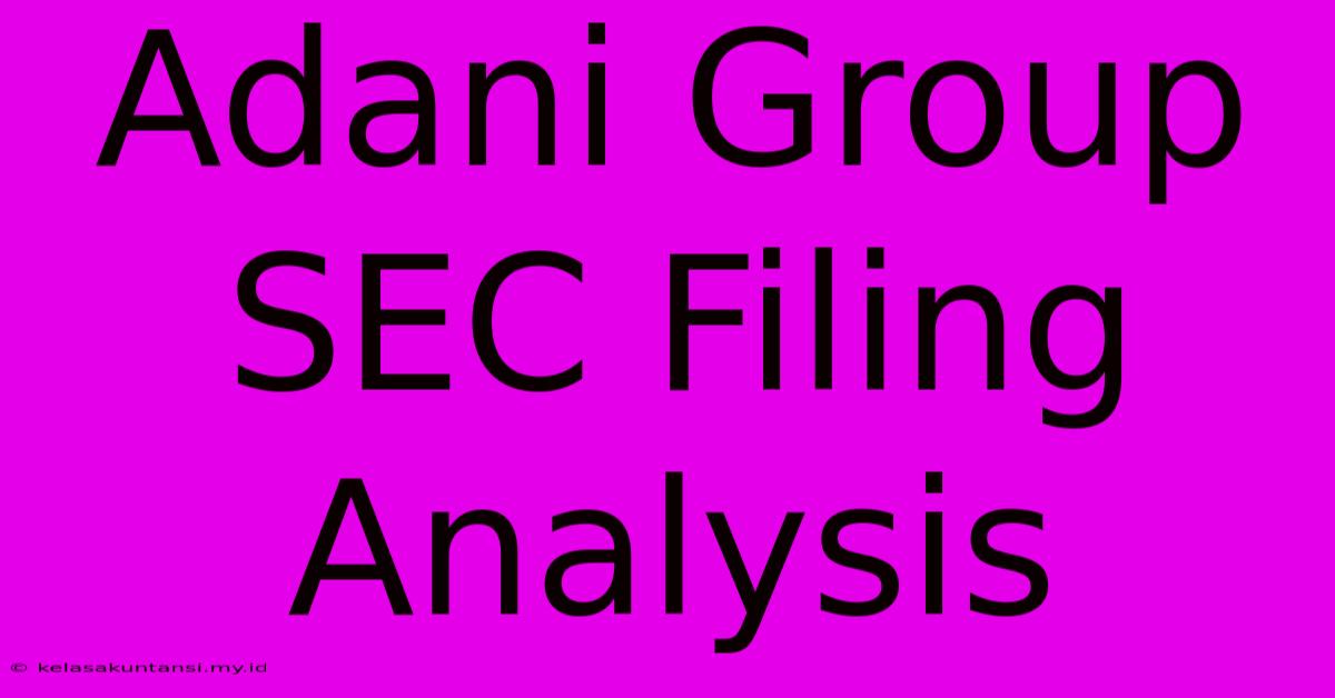 Adani Group SEC Filing Analysis