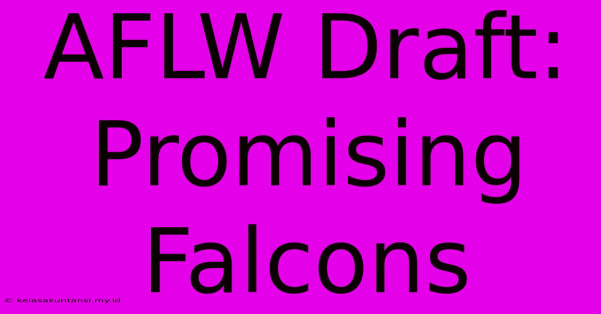 AFLW Draft: Promising Falcons