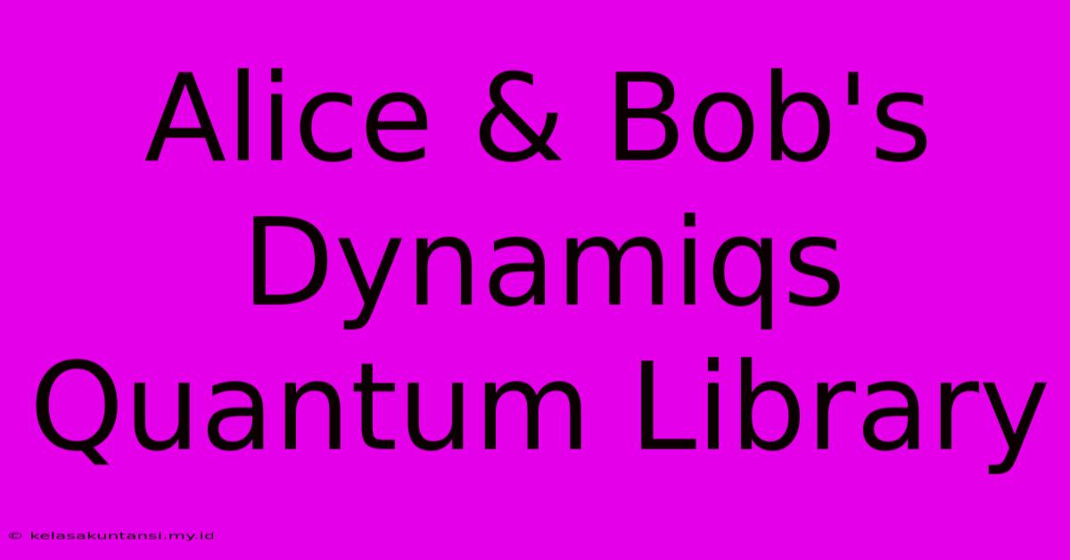 Alice & Bob's Dynamiqs Quantum Library