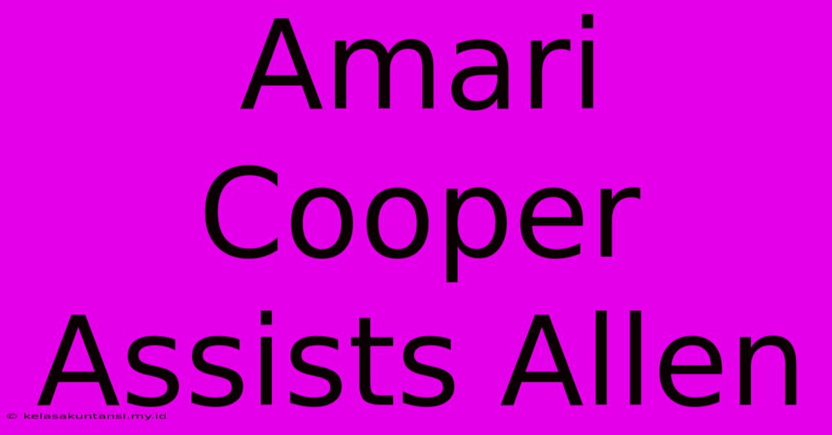 Amari Cooper Assists Allen