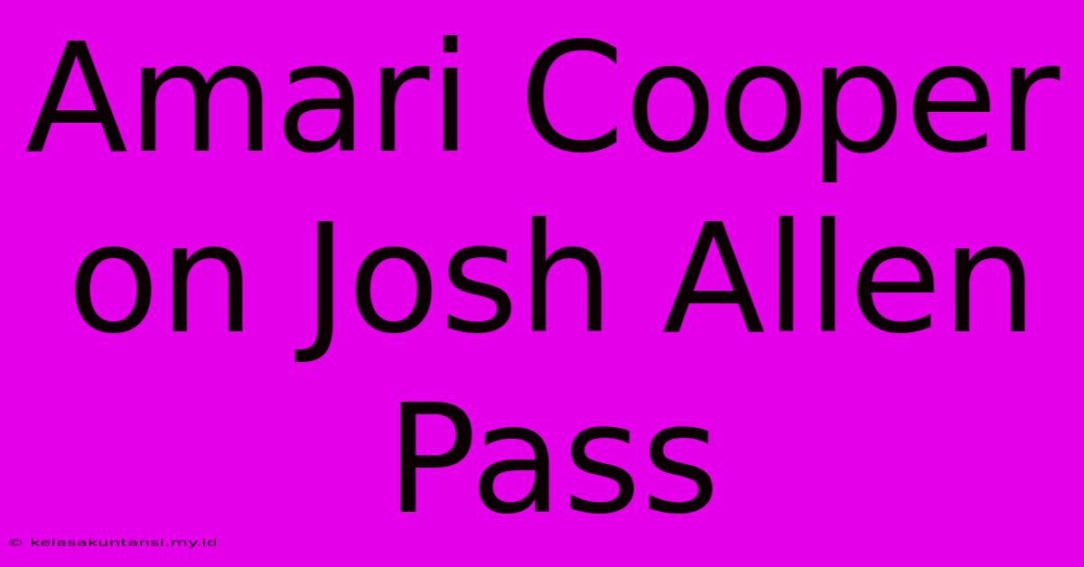 Amari Cooper On Josh Allen Pass