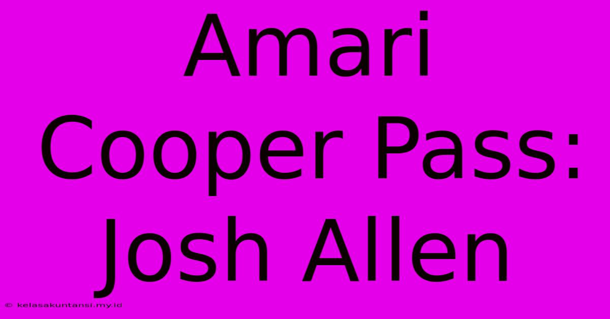 Amari Cooper Pass: Josh Allen