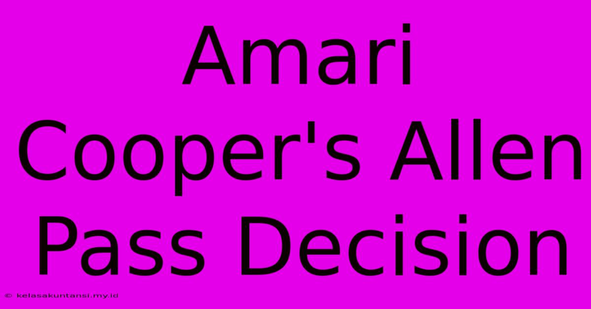 Amari Cooper's Allen Pass Decision