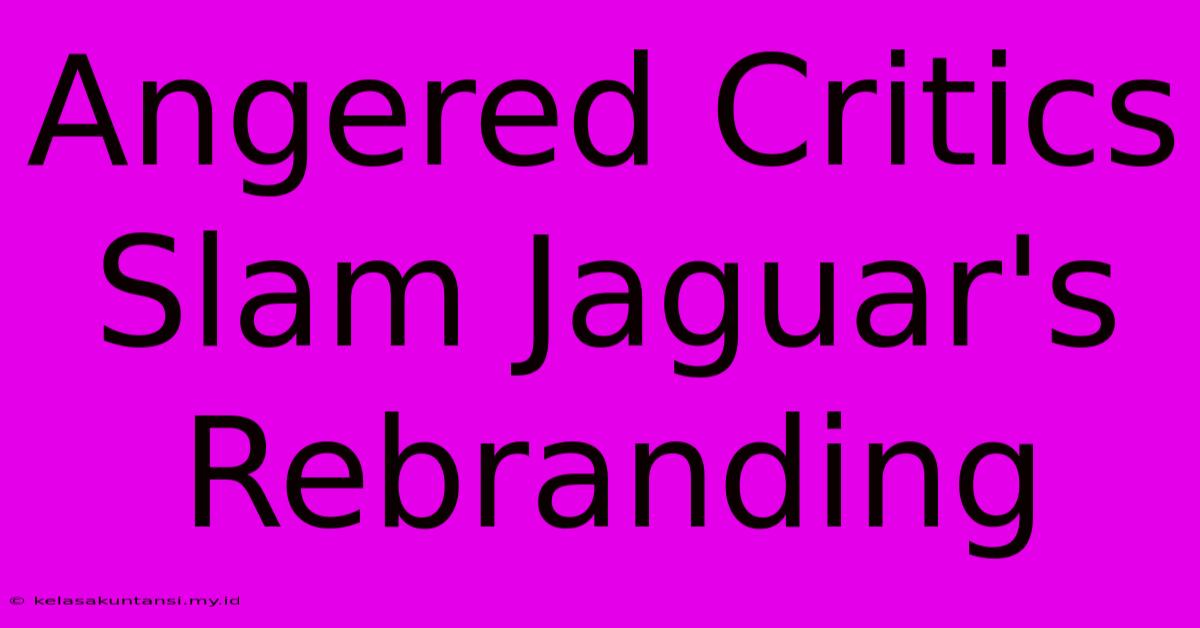 Angered Critics Slam Jaguar's Rebranding