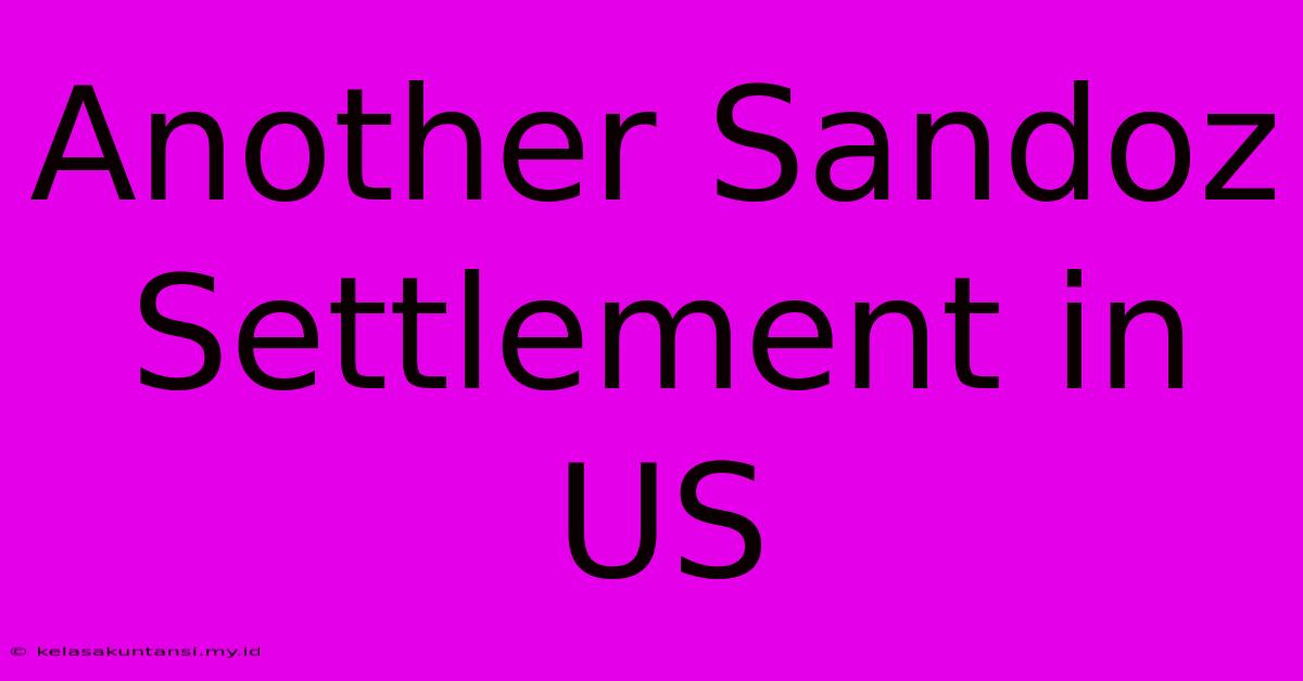 Another Sandoz Settlement In US