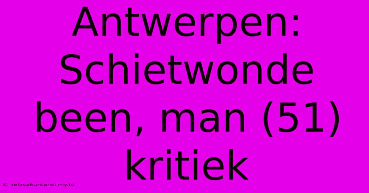 Antwerpen: Schietwonde Been, Man (51) Kritiek