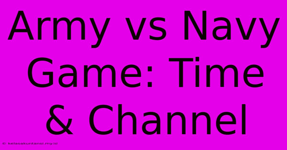 Army Vs Navy Game: Time & Channel