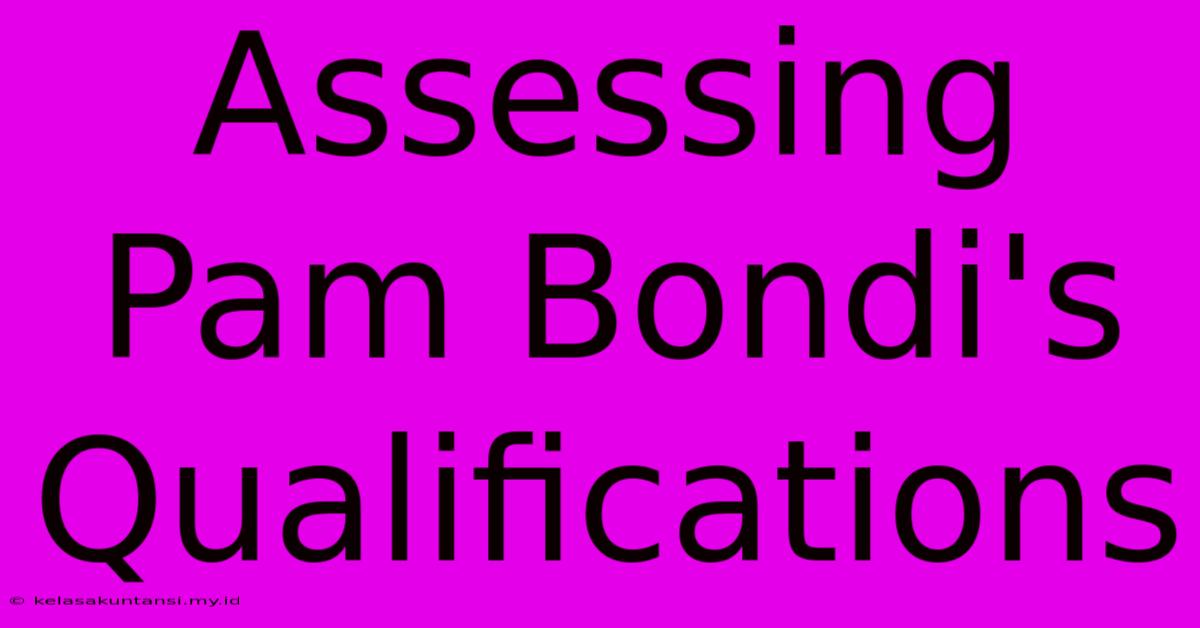 Assessing Pam Bondi's Qualifications