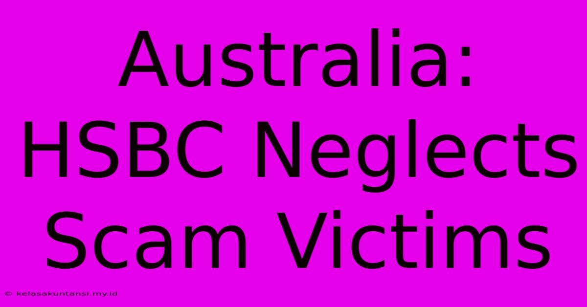 Australia: HSBC Neglects Scam Victims