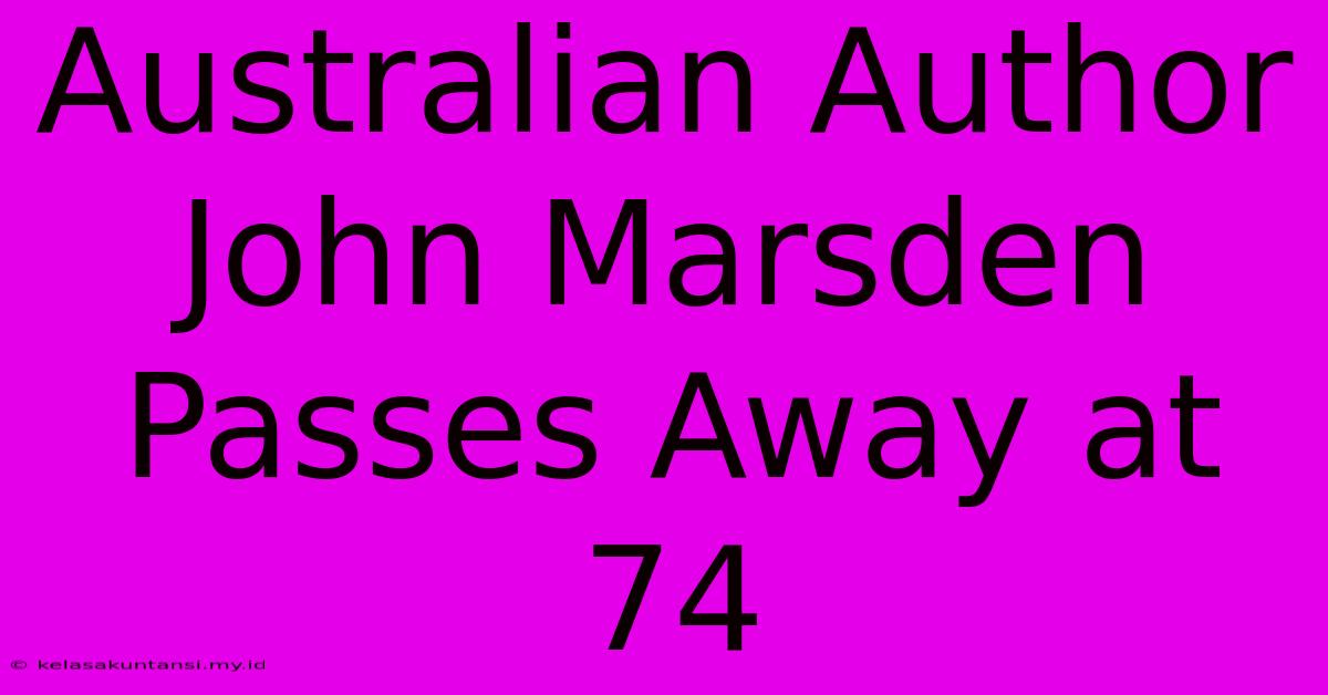 Australian Author John Marsden Passes Away At 74