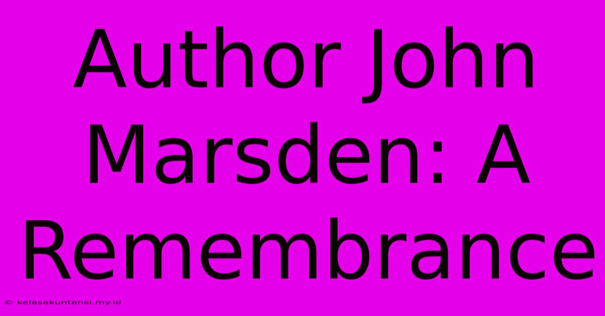 Author John Marsden: A Remembrance