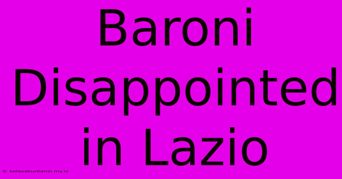 Baroni Disappointed In Lazio