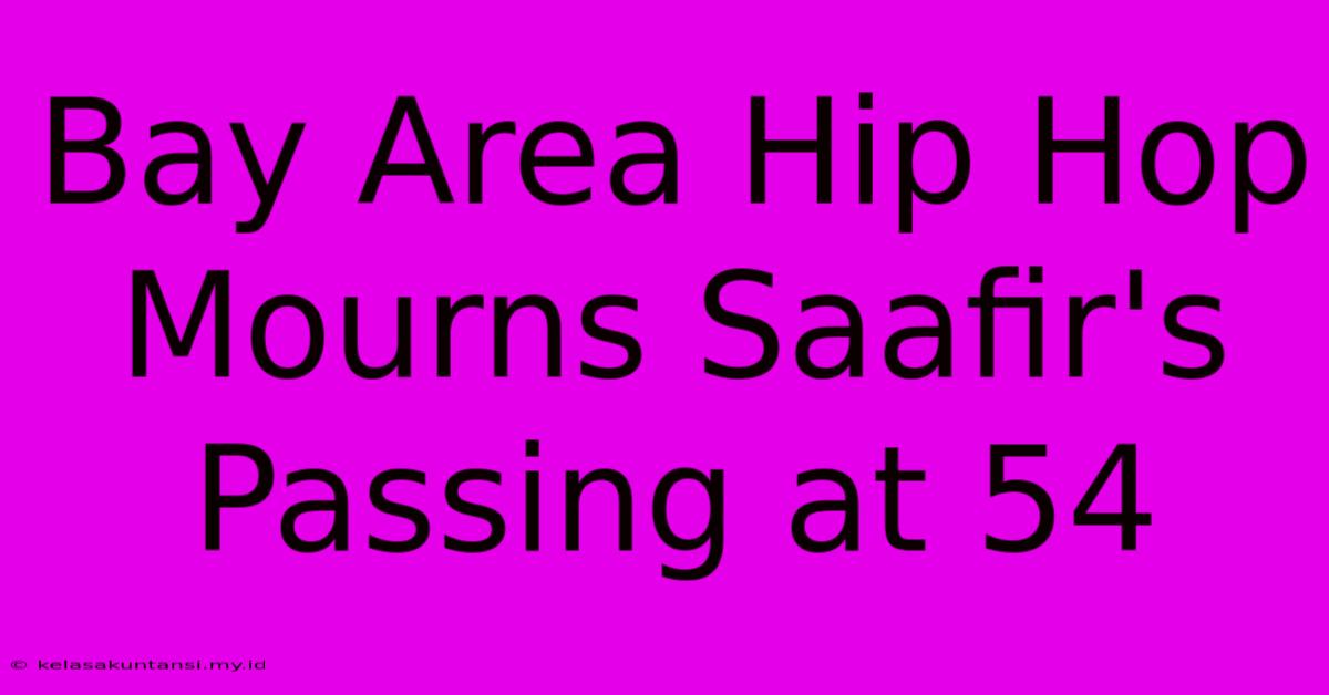 Bay Area Hip Hop Mourns Saafir's Passing At 54