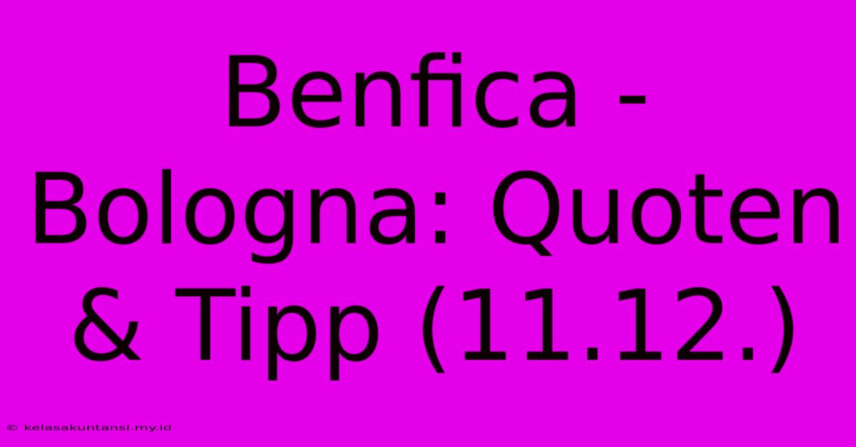 Benfica - Bologna: Quoten & Tipp (11.12.)