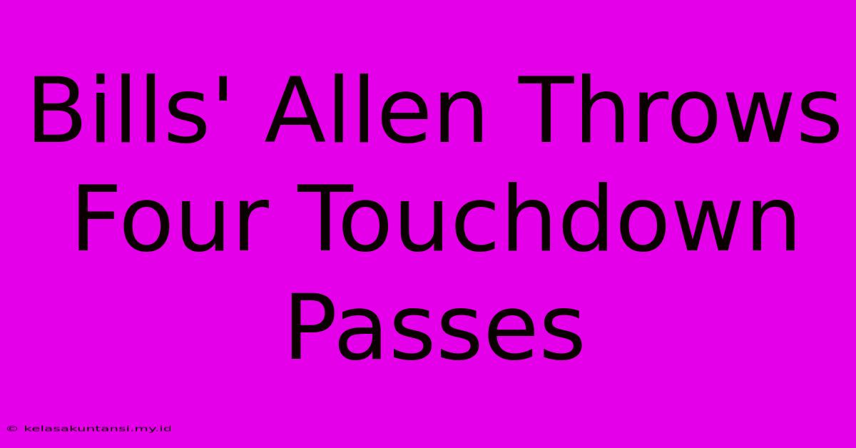 Bills' Allen Throws Four Touchdown Passes