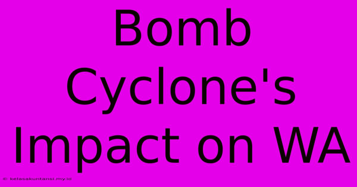 Bomb Cyclone's Impact On WA