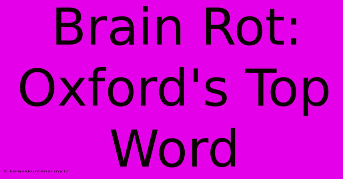 Brain Rot: Oxford's Top Word