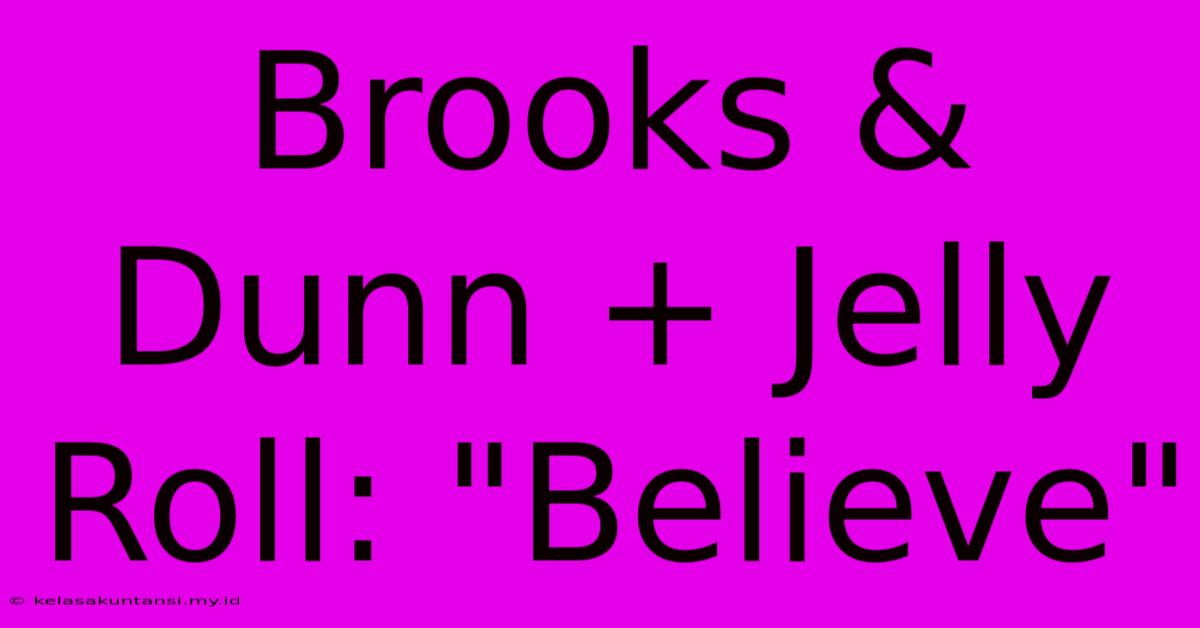 Brooks & Dunn + Jelly Roll: 