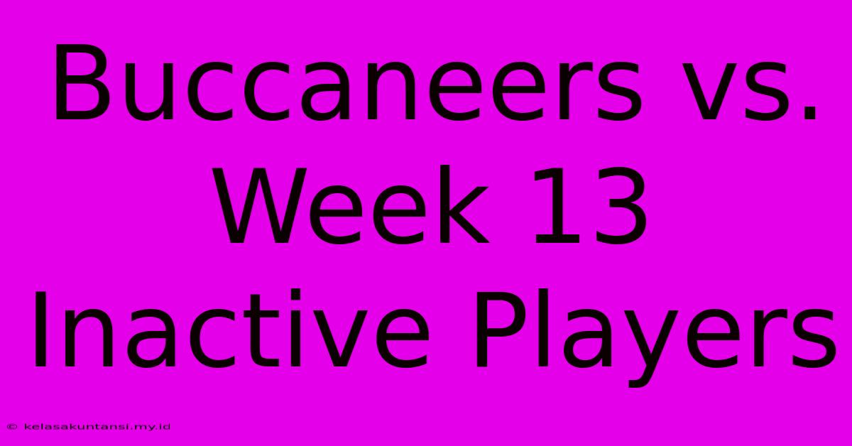 Buccaneers Vs. Week 13 Inactive Players