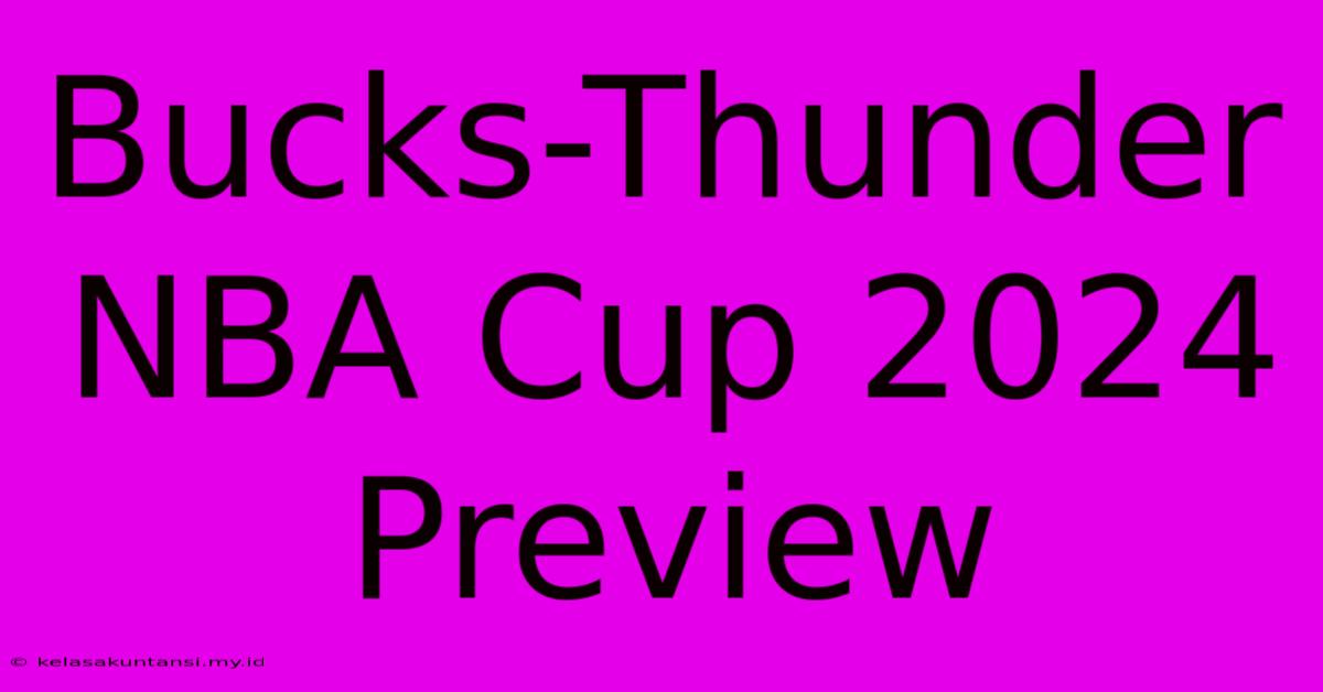 Bucks-Thunder NBA Cup 2024 Preview