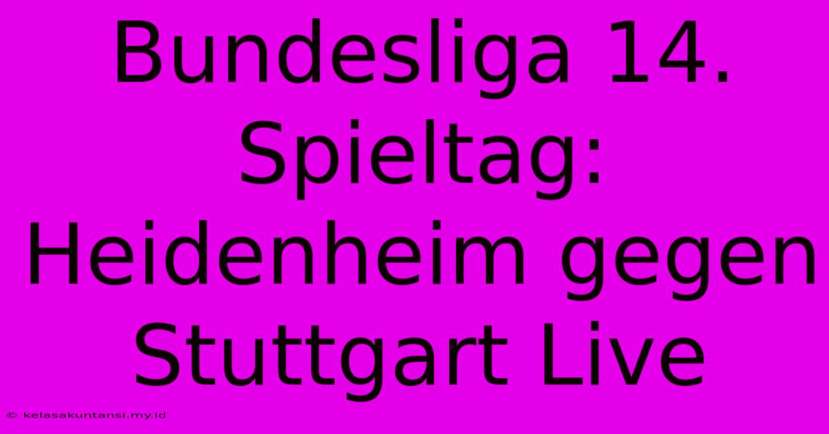 Bundesliga 14. Spieltag: Heidenheim Gegen Stuttgart Live