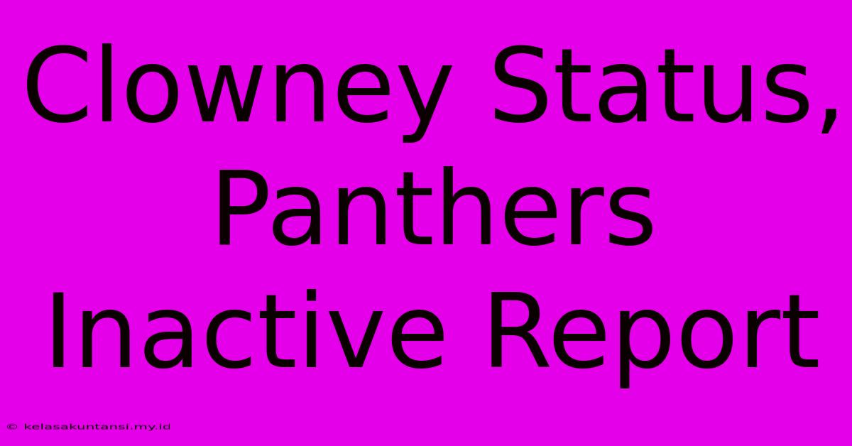 Clowney Status, Panthers Inactive Report