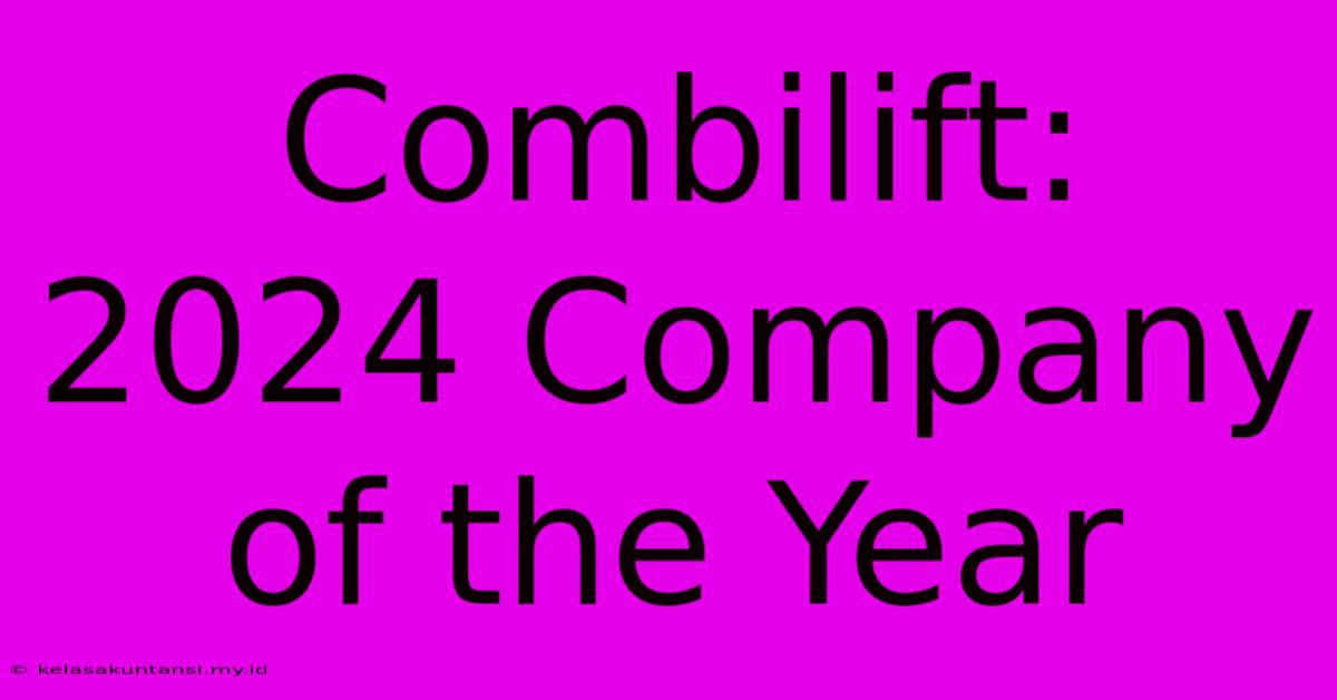 Combilift: 2024 Company Of The Year