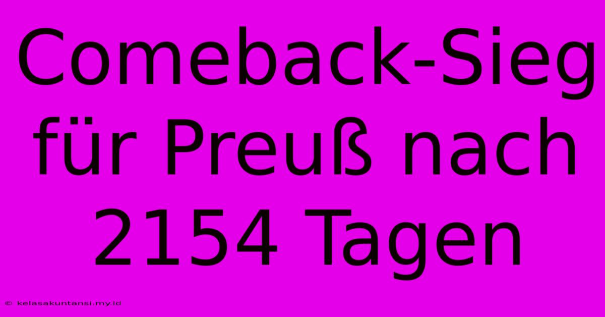 Comeback-Sieg Für Preuß Nach 2154 Tagen