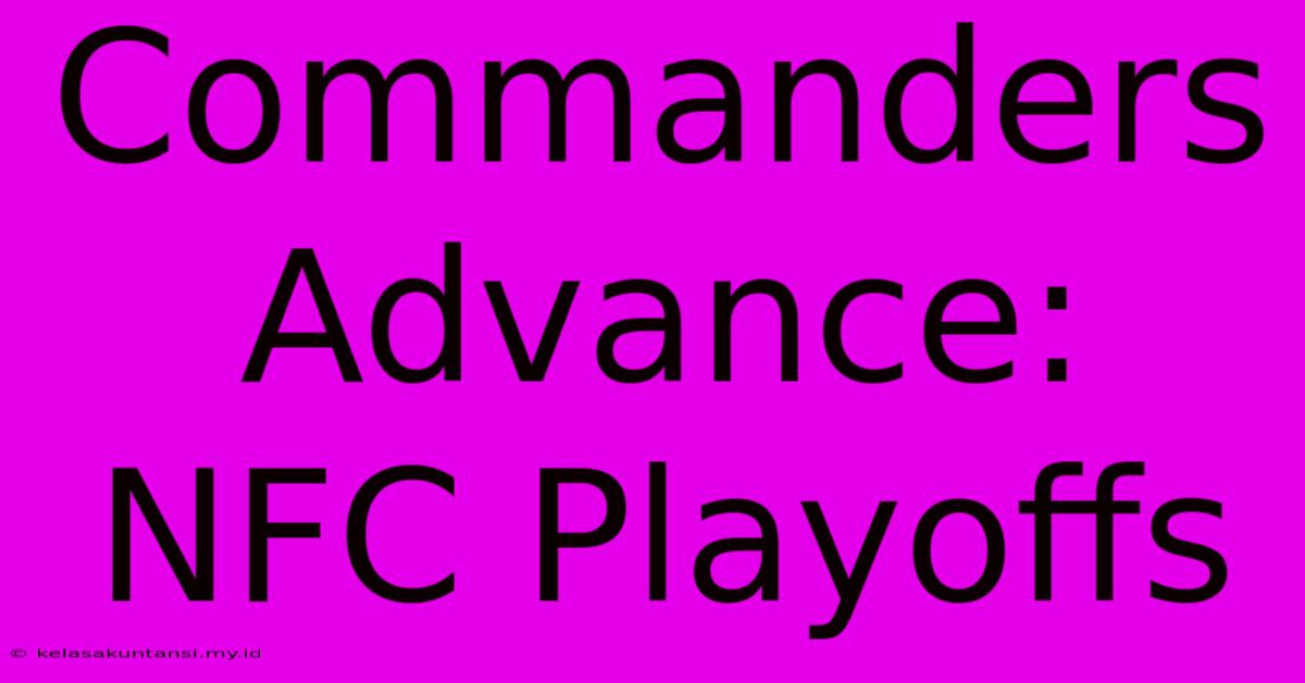 Commanders Advance: NFC Playoffs