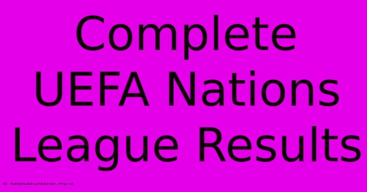 Complete UEFA Nations League Results