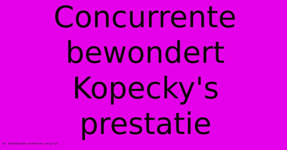 Concurrente Bewondert Kopecky's Prestatie Concurrente Bewondert Kopecky's Prestatie