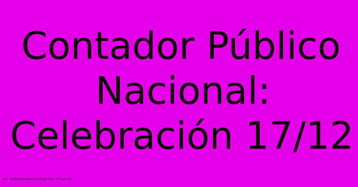 Contador Público Nacional: Celebración 17/12