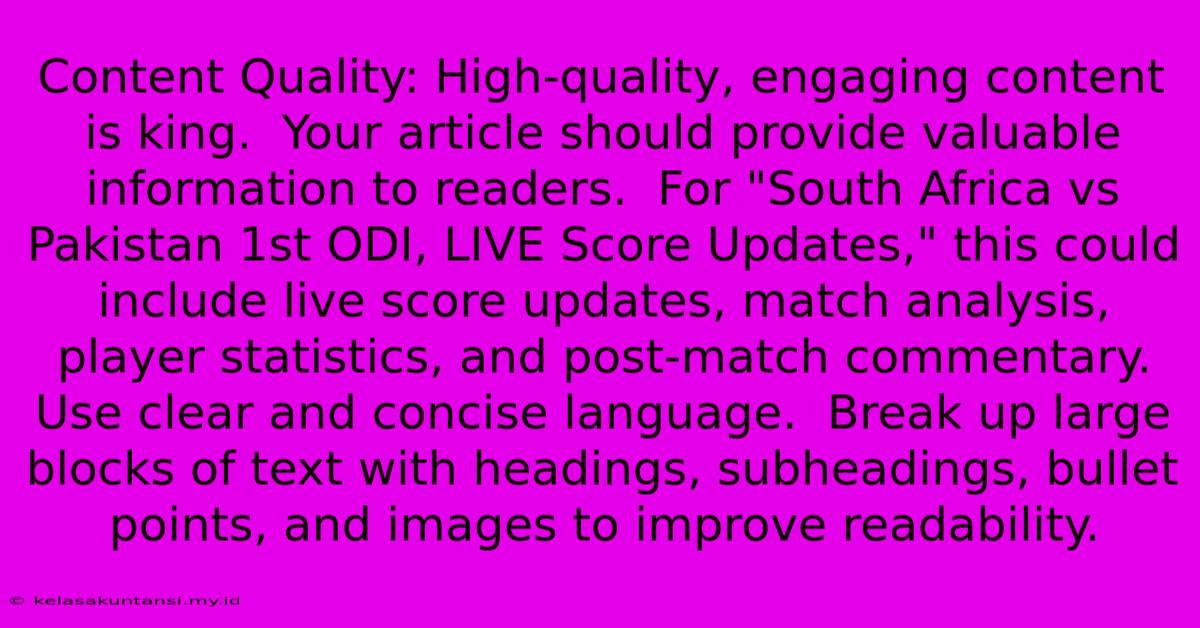 Content Quality: High-quality, Engaging Content Is King.  Your Article Should Provide Valuable Information To Readers.  For 