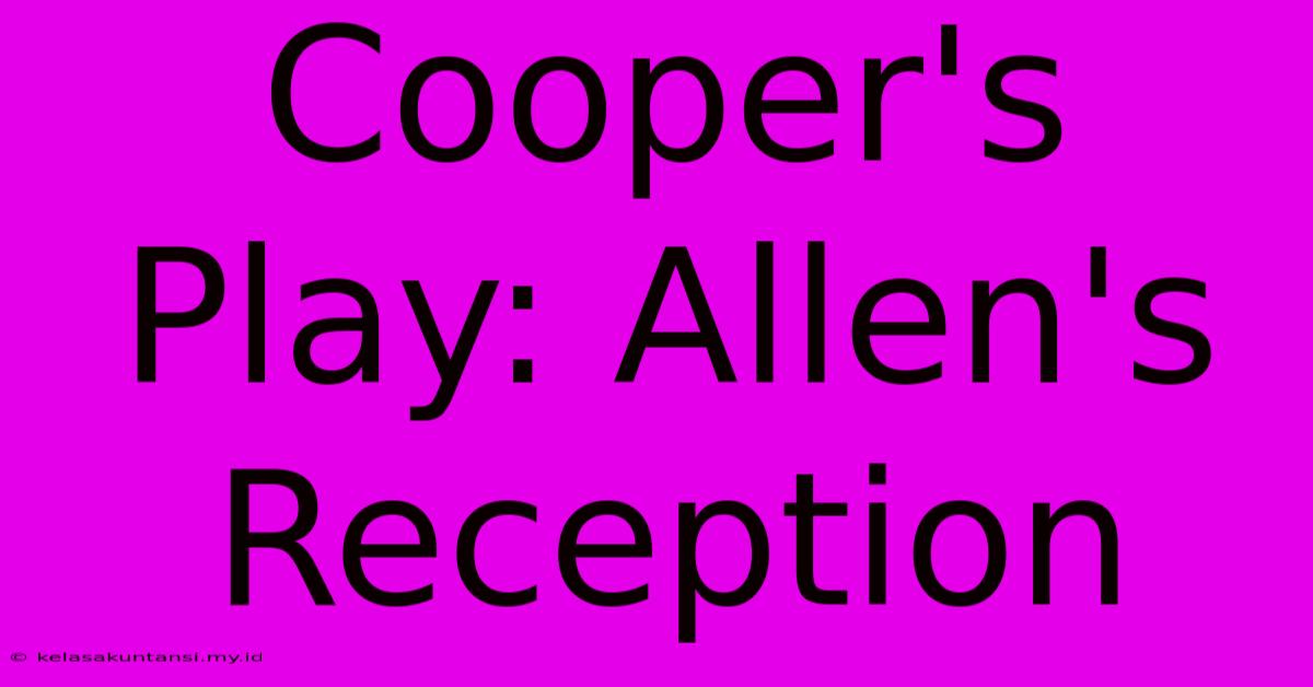 Cooper's Play: Allen's Reception