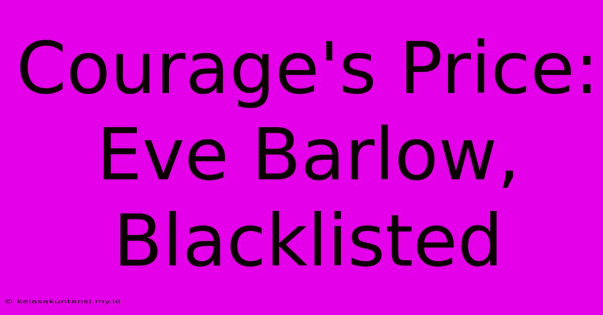 Courage's Price: Eve Barlow, Blacklisted