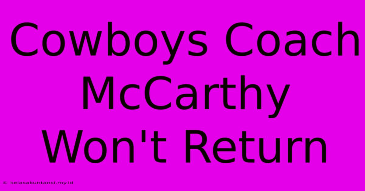 Cowboys Coach McCarthy Won't Return