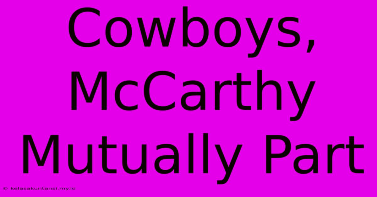 Cowboys, McCarthy Mutually Part