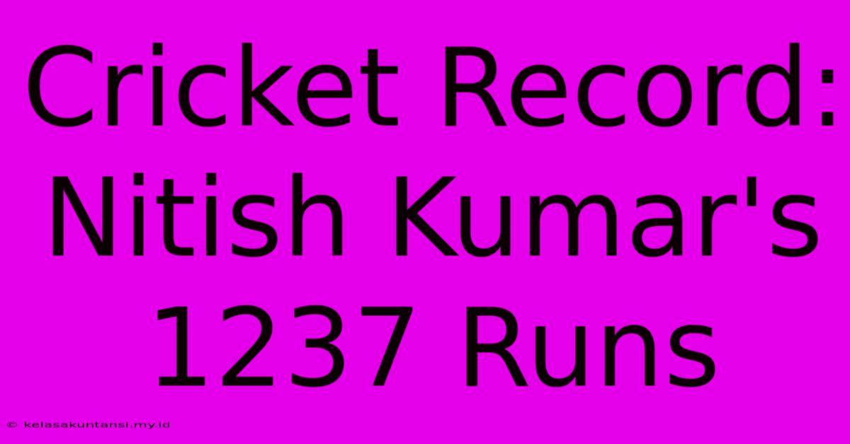 Cricket Record: Nitish Kumar's 1237 Runs