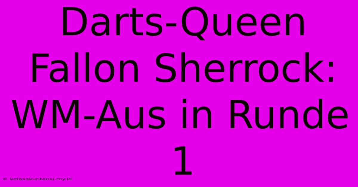 Darts-Queen Fallon Sherrock: WM-Aus In Runde 1