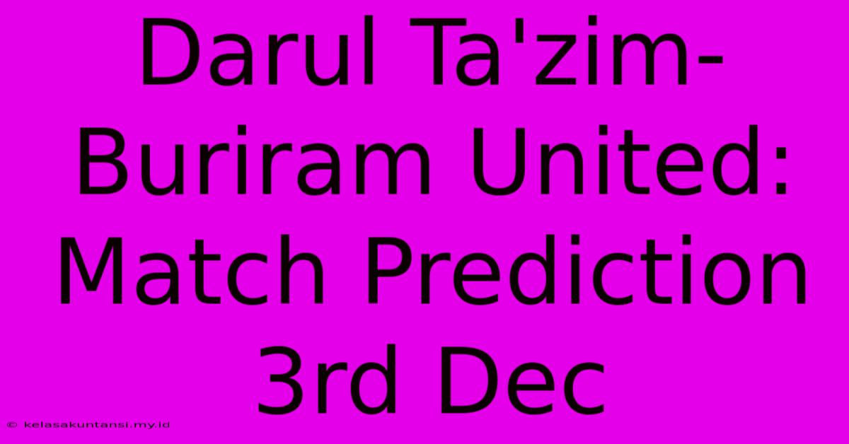 Darul Ta'zim-Buriram United: Match Prediction 3rd Dec