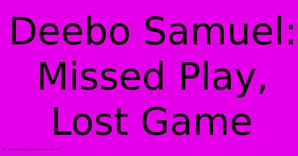 Deebo Samuel: Missed Play, Lost Game